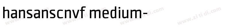 hansanscnvf medium字体转换